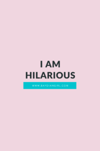 I Am Hilarious - 15 Ways To Compliment Yourself In The Mirror