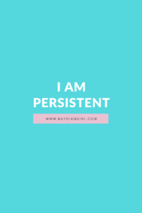 I Am Persistent - 15 Ways To Compliment Yourself